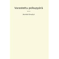 Varastettu polkupyörä (Classic Books) (Finnish Edition)