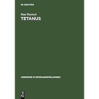 Tetanus (Chirurgie in Einzeldarstellungen, 40) (German Edition) Tetanus (Chirurgie in Einzeldarstellungen, 40) (German Edition) Hardcover