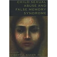 Child Sexual Abuse and False Memory Syndrome Child Sexual Abuse and False Memory Syndrome Hardcover