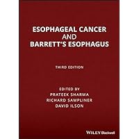 Esophageal Cancer and Barrett's Esophagus Esophageal Cancer and Barrett's Esophagus Kindle Hardcover