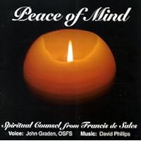 Peace of Mind: Spiritual Counsel from Francis de Sales Peace of Mind: Spiritual Counsel from Francis de Sales Audio CD