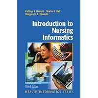 Introduction to Nursing Informatics (Health Informatics) 3rd edition Introduction to Nursing Informatics (Health Informatics) 3rd edition eTextbook Hardcover Paperback