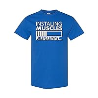 Installing Muscles Please Wait Funny Gym Workout Unisex Novelty T-Shirt