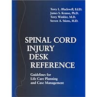 Spinal Cord Injury Desk Reference: Guidelines for Life Care Planning and Case Management Spinal Cord Injury Desk Reference: Guidelines for Life Care Planning and Case Management Paperback