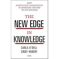 The New Edge in Knowledge: How Knowledge Management Is Changing the Way We Do Business The New Edge in Knowledge: How Knowledge Management Is Changing the Way We Do Business Kindle Audible Audiobook Hardcover Audio CD