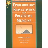 Epidemiology, Biostatistics, and Preventive Medicine Epidemiology, Biostatistics, and Preventive Medicine Paperback