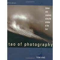 Tao of Photography Tao of Photography Hardcover Paperback Mass Market Paperback