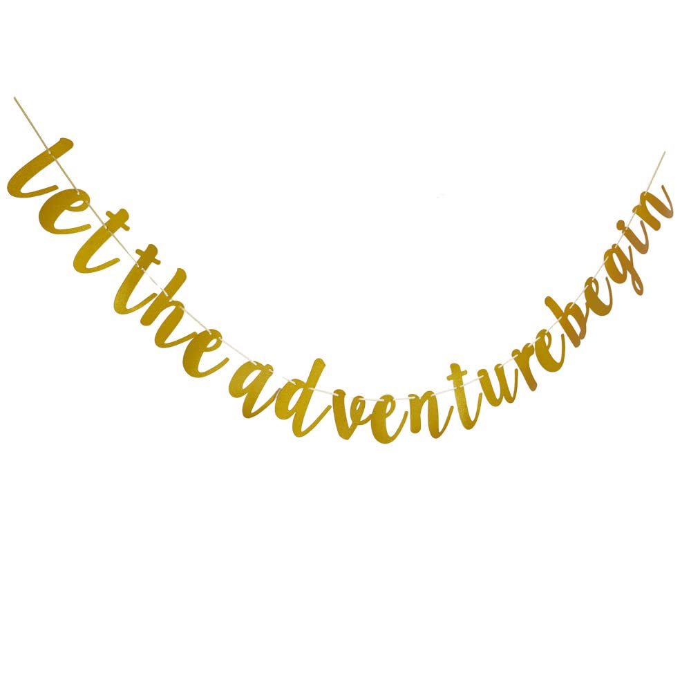 Let The Adventure Begin Banner, Gold Paper Sign for Challenge Theme Party Supplies, Moving Away/Birthday/Travel/Farewell Party/Baby Shower/Graduation/Wedding Engagement Party Decorations