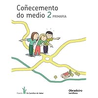 COÑECEMENTO DO MEDIO 2 PRIMARIA OS CAMIÑOS DO SABER (Galician Edition)