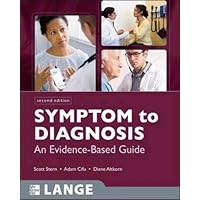 Symptom to Diagnosis: An Evidence Based Guide, Second Edition (LANGE Clinical Medicine) Symptom to Diagnosis: An Evidence Based Guide, Second Edition (LANGE Clinical Medicine) Paperback