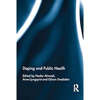 Doping and Public Health Doping and Public Health Kindle Hardcover Paperback