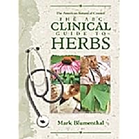 The ABC Clinical Guide to Herbs The ABC Clinical Guide to Herbs Hardcover