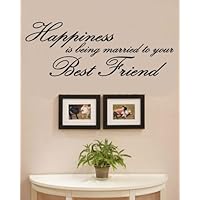 Happiness is Being Married to Your Best Friend Vinyl Wall Decals Quotes Sayings Words Art Decor Lettering Vinyl Wall Art Inspirational Uplifting