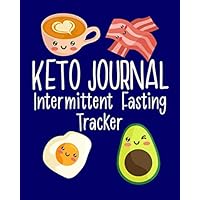 KETO JOURNAL: Intermittent Fasting Tracker: 12 Week Workbook and Workout Planner with IF Log