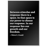 Between Stimulus and Response There is a s... - Viktor E. Frankl - Quotes Fridge Magnet, Black