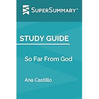 Study Guide: So Far From God by Ana Castillo (SuperSummary)