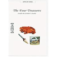 The Four Treasures: Inside the Scholar's Studio (Arts of China) The Four Treasures: Inside the Scholar's Studio (Arts of China) Hardcover
