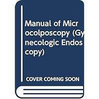 Manual of Microcolposcopy Manual of Microcolposcopy Hardcover