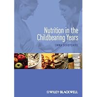 Nutrition in the Childbearing Years Nutrition in the Childbearing Years Kindle Paperback