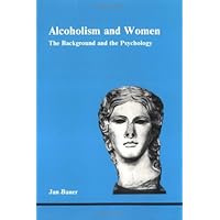 Alcoholism and Women (Studies in Jungian Psychology by Jungian Analysts, 11) Alcoholism and Women (Studies in Jungian Psychology by Jungian Analysts, 11) Paperback