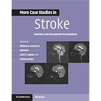 More Case Studies in Stroke: Common and Uncommon Presentations (Case Studies in Neurology) More Case Studies in Stroke: Common and Uncommon Presentations (Case Studies in Neurology) Kindle Paperback