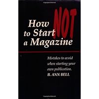 How Not to Start a Magazine How Not to Start a Magazine Paperback