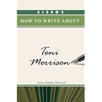 Bloom's How to Write About Toni Morrison Bloom's How to Write About Toni Morrison Hardcover
