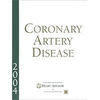 Coronary Artery Disease: Advances in Detection and Treatment, 2004 Report