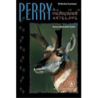 Perry: A Pronghorn Antelope (Cover-To-Cover Chapter Books: Animal Adv.-Land) Perry: A Pronghorn Antelope (Cover-To-Cover Chapter Books: Animal Adv.-Land) Hardcover Paperback