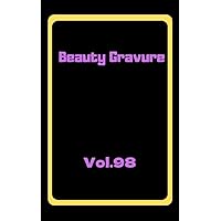 Beauty Gravure Vol 98 (Japanese Edition)