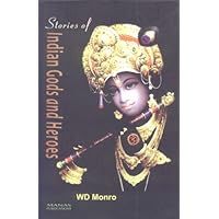 Stories Of Indian Gods And Heroes Stories Of Indian Gods And Heroes Hardcover Paperback