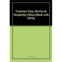 Customer Care, Service & Hospitality Ethics (Book with DVD)