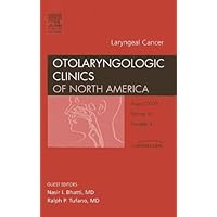 Laryngeal Cancer, An Issue of Otolaryngologic Clinics (Volume 41-4) (The Clinics: Surgery, Volume 41-4)