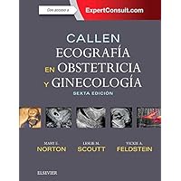 Callen. Ecografía en obstetricia y ginecología + ExpertConsult (6ª ed.) (Spanish Edition) Callen. Ecografía en obstetricia y ginecología + ExpertConsult (6ª ed.) (Spanish Edition) Hardcover