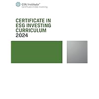 2024 Certificate in ESG Investing Curriculum: ESG Investing Official Training Manual 2024 Certificate in ESG Investing Curriculum: ESG Investing Official Training Manual Paperback