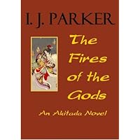 The Fires of the Gods (Akitada Mysteries Book 8) The Fires of the Gods (Akitada Mysteries Book 8) Kindle Paperback Hardcover
