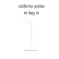 california psalms on highway 111 california psalms on highway 111 Hardcover Kindle