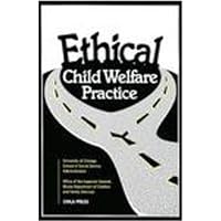Ethical Child Welfare Practice Ethical Child Welfare Practice Paperback