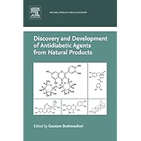 Discovery and Development of Antidiabetic Agents from Natural Products: Natural Product Drug Discovery Discovery and Development of Antidiabetic Agents from Natural Products: Natural Product Drug Discovery Kindle Paperback