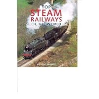 Top Steam Journeys of the World Top Steam Journeys of the World Hardcover Paperback