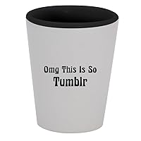 Omg This Is So Tumblr - 1.5oz Ceramic White Outer and Black Inside Shot Glass