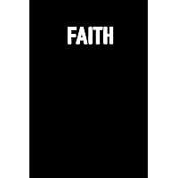 Faith: Notes Bible Study Journal To Write In For Men & Women / Blank Diary With 100 Lined Pages / 6x9 Inspiring Composition Book / Motivational Notebook Gift