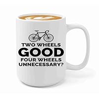 Bike Lover Coffee Mug 15oz White -Two wheels good - Biker Sport Trails Bicycle Off Road Cross Country Hobby Athlete Player Rider