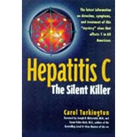 Hepatitis C: The Silent Killer Hepatitis C: The Silent Killer Hardcover