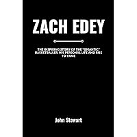 ZACH EDEY: The Inspiring Story Of The “Gigantic” Basketballer, His Personal Life And Rise To Fame (THE CELEBRITY CHRONICLES) ZACH EDEY: The Inspiring Story Of The “Gigantic” Basketballer, His Personal Life And Rise To Fame (THE CELEBRITY CHRONICLES) Paperback Kindle