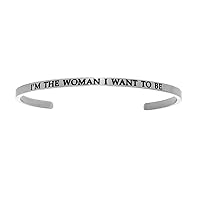 Intuitions Stainless Steel i'm the Woman I Want To Be Cuff Bangle