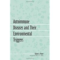 Autoimmune Diseases and Their Environmental Triggers (McFarland Health Topics) Autoimmune Diseases and Their Environmental Triggers (McFarland Health Topics) Paperback Kindle