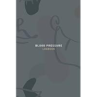 Blood Pressure Logbook: Ideal for recording your daily systolic, diastolic readings and heart pulse rates.