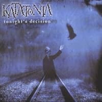 Tonight's Decision by Katatonia (2002-04-18) Tonight's Decision by Katatonia (2002-04-18) Audio CD MP3 Music Audio CD Vinyl