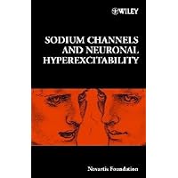 [(Sodium Channels and Neuronal Hyperexcitability)] [Author: Novartis Foundation] published on (January, 2002)